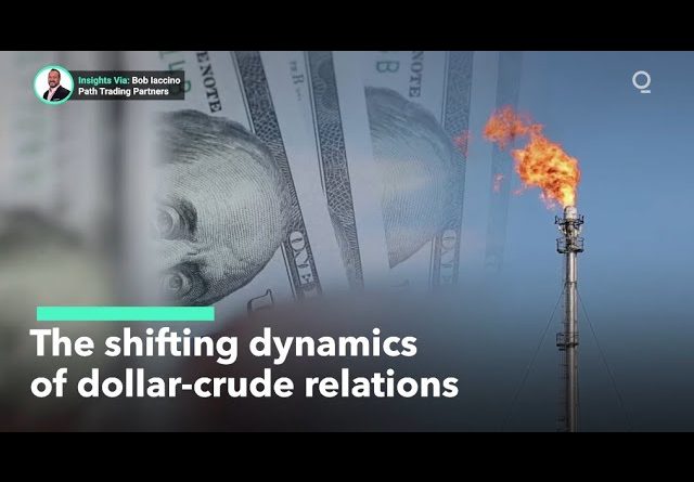 The Crude-Dollar Dynamic Is Changing