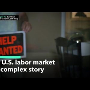 U.S. Labor Market Is a Complex Picture