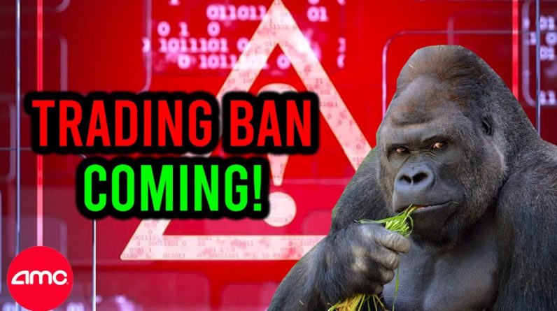 AMC STOCK: TRADING BAN COMING!