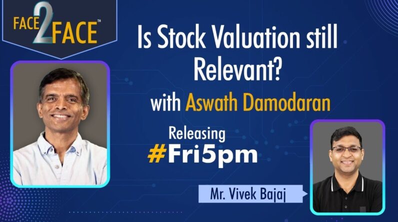 Releasing Fri5pm- Is Stock Valuation still Relevant? with Aswath Damodaran