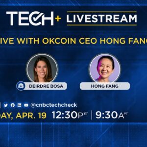 LIVE: CNBC TechCheck+ chats with Okcoin CEO Hong Fang — 4/19/22