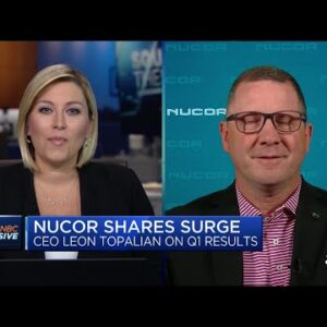Nucor CEO breaks down Q1 earnings after shares surge on beat