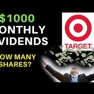 How Many Shares Of Stock To Make $1000 A Month? | Target (TGT)