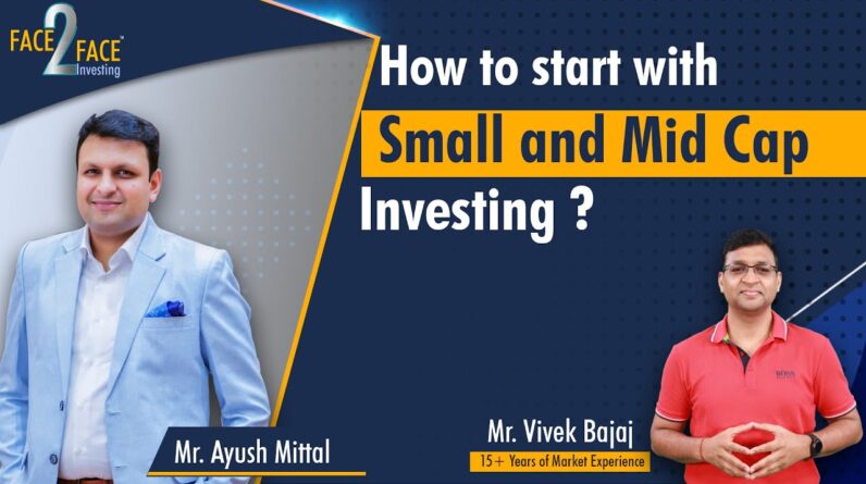 How to start with Small and Mid Cap Investing?