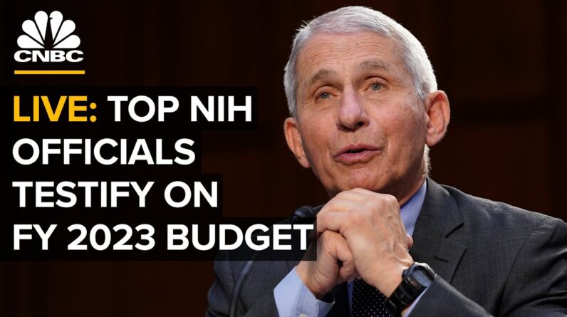 LIVE: Dr. Fauci and top NIH officials testify before Congress on FY 2023 budget request  — 5/11/22