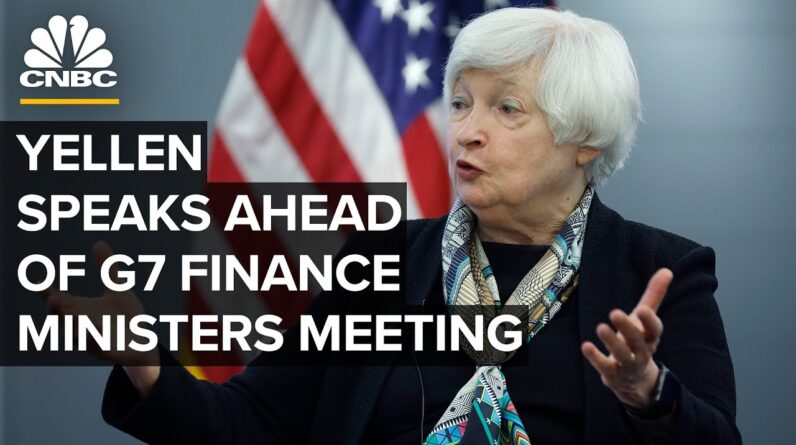 Sec. Yellen speaks ahead of the G7 Finance Ministers and Central Bank Governors meeting — 5/18/22