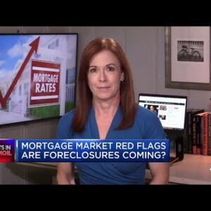 Are foreclosures coming? Here are the mortgage market red flags