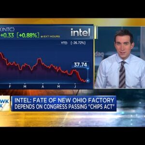 Intel says fate of new Ohio factory depends on Congress passing CHIPS Act