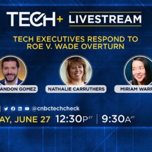 LIVE: TechCheck+ chats with Yelp, Panasonic tech execs on response to Roe v. Wade reversal — 6/27/22