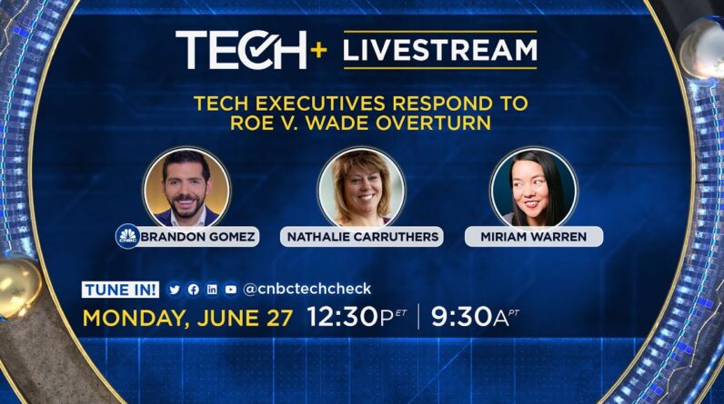 LIVE: TechCheck+ chats with Yelp, Panasonic tech execs on response to Roe v. Wade reversal — 6/27/22