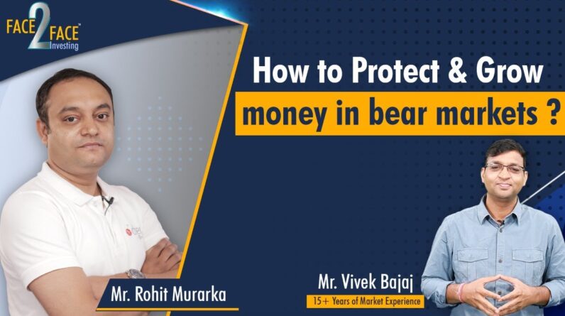 How to Protect & Grow money in bear markets?