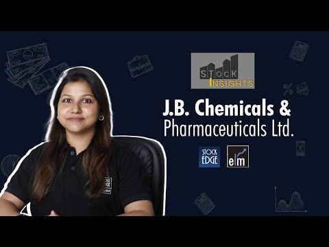 Stock Insights on J B Chemicals | Pharma Sector