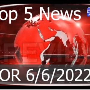 Top Five Things to Know Before Start of Market on June 6, 2022