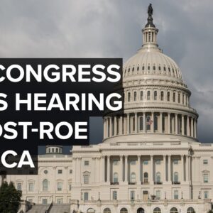 LIVE: Congress holds hearing on the consequences of Supreme Court's abortion decision — 7/12/22