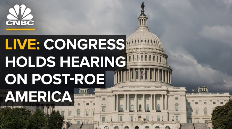 LIVE: Congress holds hearing on the consequences of Supreme Court's abortion decision — 7/12/22