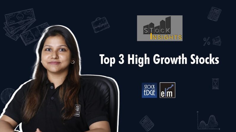 Top 3 High Growth Stocks | Stock Insights